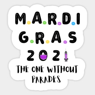 Mardi Gras 2021 The One Without Parades Sticker